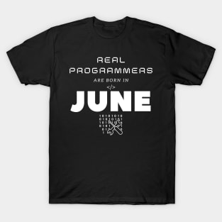 Real Programmers Are Born In June T-Shirt